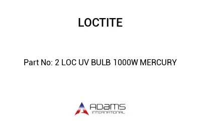 2 LOC UV BULB 1000W MERCURY