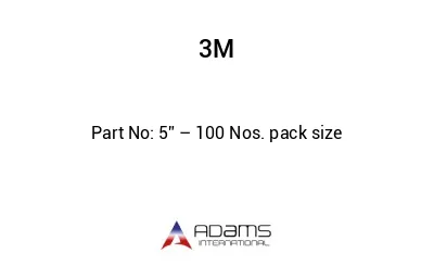 5” – 100 Nos. pack size