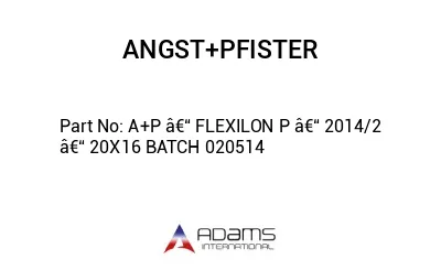 A+P â€“ FLEXILON P â€“ 2014/2 â€“ 20X16 BATCH 020514