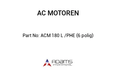 ACM 180 L /PHE (6 polig)