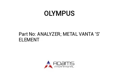 ANALYZER; METAL VANTA 'S' ELEMENT