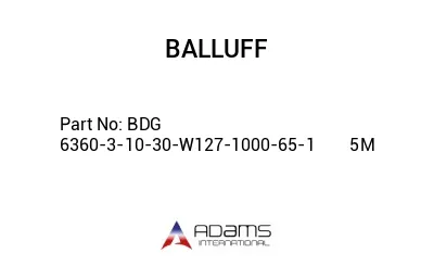 BDG 6360-3-10-30-W127-1000-65-1	5M								
