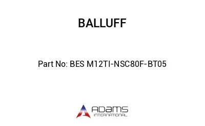 BES M12TI-NSC80F-BT05									
