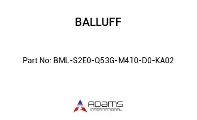 BML-S2E0-Q53G-M410-D0-KA02									