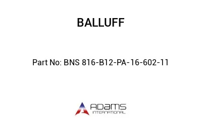 BNS 816-B12-PA-16-602-11									