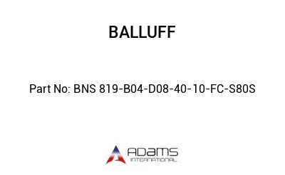 BNS 819-B04-D08-40-10-FC-S80S