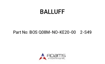 BOS Q08M-NO-KE20-00	2-S49								