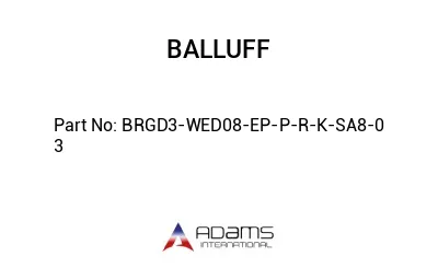 BRGD3-WED08-EP-P-R-K-SA8-0	3								
