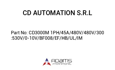 CD3000M 1PH/45A/480V/480V/300:530V/0-10V/BF008/EF/HB/UL/IM