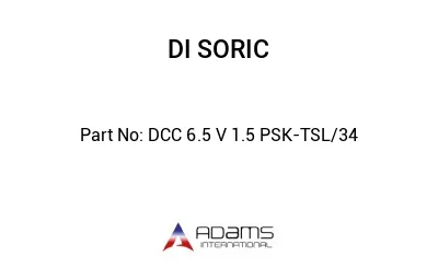 DCC 6.5 V 1.5 PSK-TSL/34