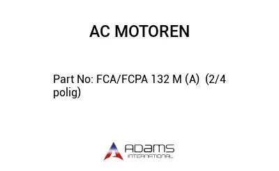 FCA/FCPA 132 M (A)  (2/4 polig)