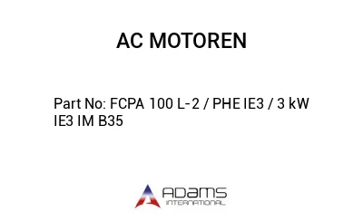 FCPA 100 L-2 / PHE IE3 / 3 kW IE3 IM B35