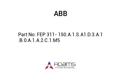 FEP 311- 150.A.1.S.A1.D.3.A.1.B.0.A.1.A.2.C.1.M5