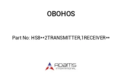 HS8**2TRANSMITTER,1RECEIVER**