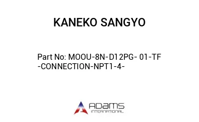 MOOU-8N-D12PG- 01-TF -CONNECTION-NPT1-4-