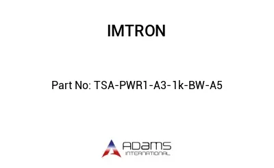 TSA-PWR1-A3-1k-BW-A5