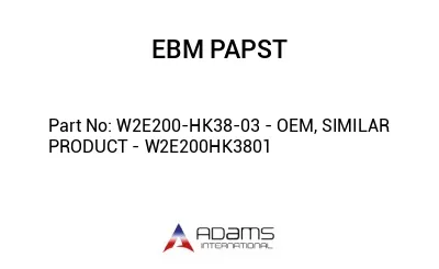 W2E200-HK38-03 - OEM, SIMILAR PRODUCT - W2E200HK3801